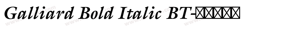 Galliard Bold Italic BT字体转换